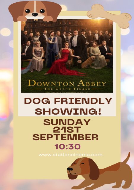 Downton Abbey: Grand Finale Dog Friendly Screening