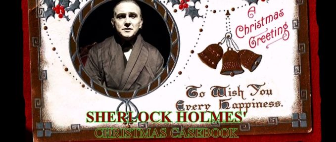 Don�t Go Into The Cellar Theatre Presents: �Sherlock Holmes� Christmas Casebook�
