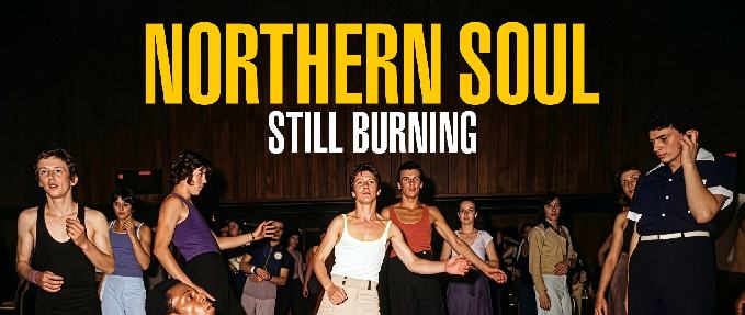 Northern Soul: Still Burning