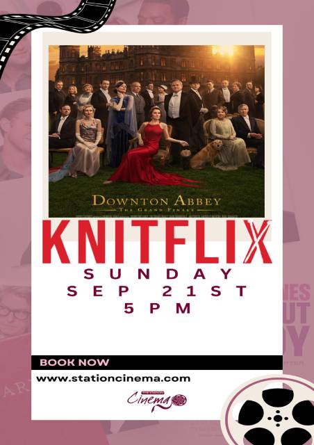 KNITFLIX: Downton Abbey:  The Grand Finale